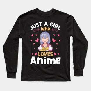 Just a Girl who Loves Anime Gift Long Sleeve T-Shirt